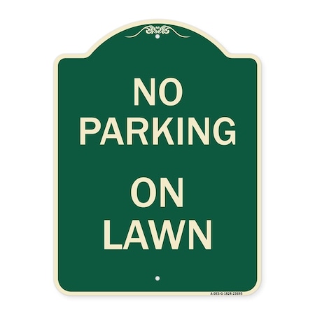 Signmission Designer Series No Parking on Lawn, Green & Tan Heavy-Gauge Aluminum Sign, 24" x 18", G-1824-23695 A-DES-G-1824-23695